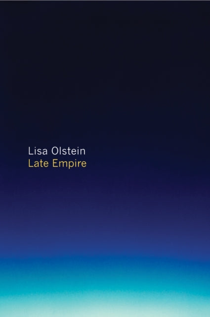 Book cover of: Late Empire. By: Lisa Olstein