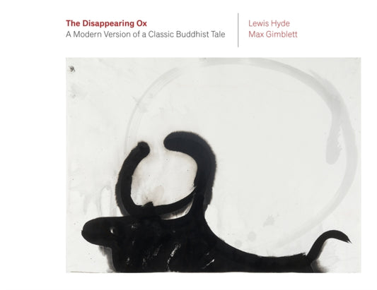 Book cover of: Disappearing Ox. By: Lewis Hyde
