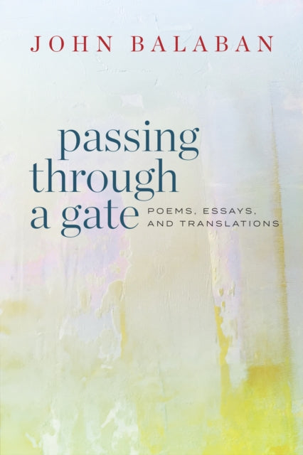 Book cover of: Passing through a Gate. By: John Balaban