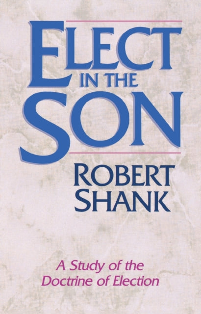 Book cover of: Elect in the Son