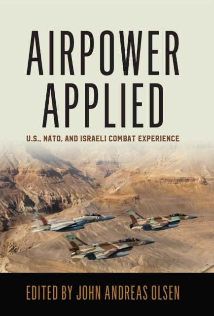 Book cover of: Airpower Applied. By: John Andreas Olsen