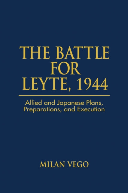 Book cover of: Battle for Leyte. By: Milan N. Vego