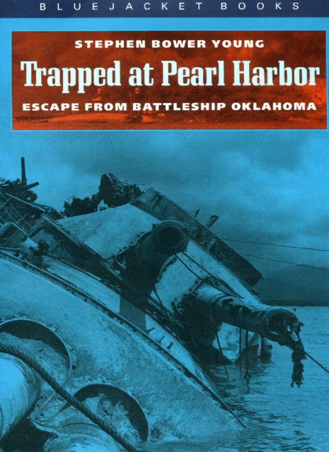 Book cover of: Trapped at Pearl Harbor. By: Stephen Bower Young