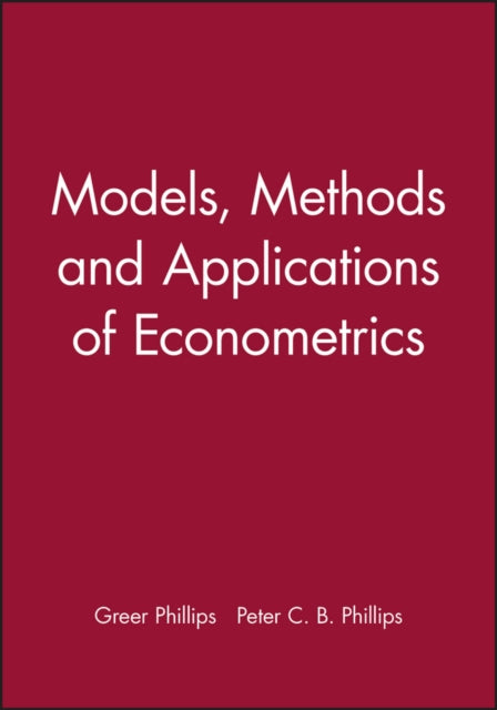 Models, Methods and Applications of Econometrics