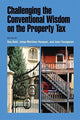 Book cover of: Challenging the Conventional Wisdom on the Property Tax. By: Roy W. Bahl