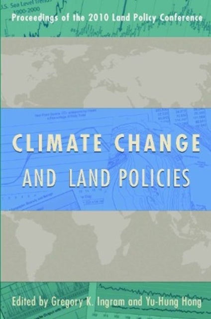 Book cover of: Climate Change and Land Policies. By: Gregory K. Ingram