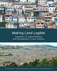 Book cover of: Making Land Legible – Cadastres for Urban Planning and Development in Latin America. By: Diego Alfonso Erba