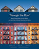 Book cover of: Through the Roof – What Communities Can Do About the High Cost of Rental Housing in America. By: Ingrid Gould Ellen