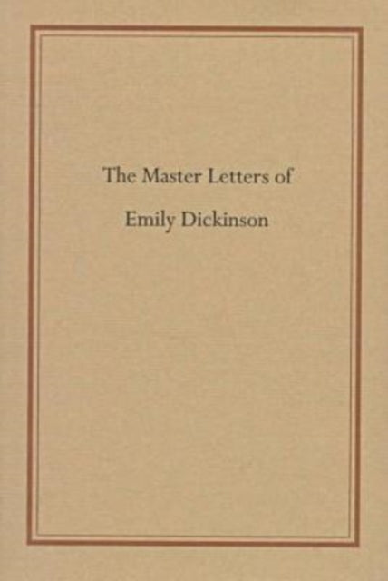 The Master Letters of Emily Dickinson