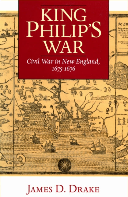 Book cover of: King Philip's War. By: James David Drake
