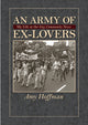 Book cover of: Army of Ex-lovers. By: Amy Hoffman