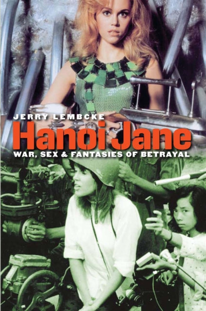 Book cover of: Hanoi Jane. By: Jerry Lembcke