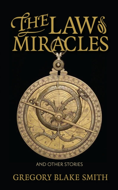Book cover of: Law of Miracles. By: Gregory Blake Smith