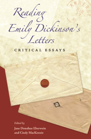 Reading Emily Dickinson's Letters