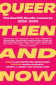 Book cover of: Queer Then and Now. By: Michael Silverstone