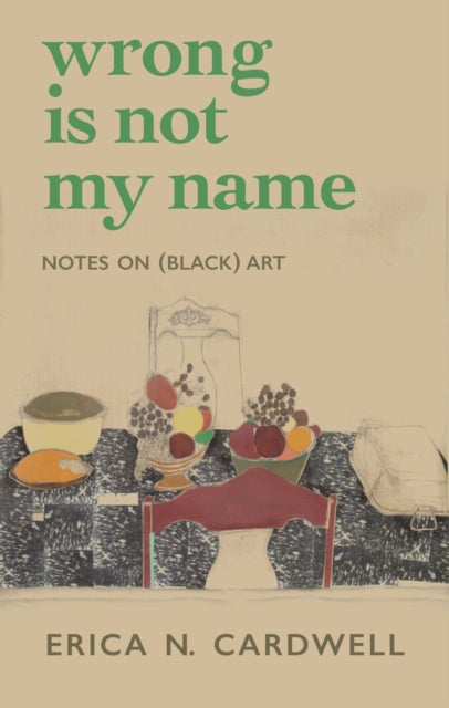 Book cover of: Wrong Is Not My Name. By: Erica N. Cardwell