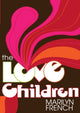 Book cover of: Love Children. By: Marilyn French