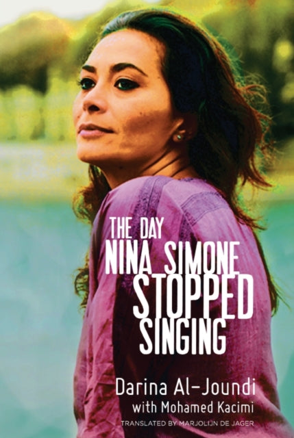 Book cover of: Day Nina Simone Stopped Singing. By: Darina Al-Joundi