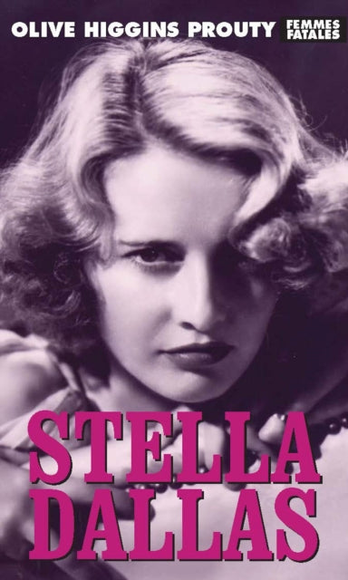 Book cover of: Stella Dallas. By: Olive Higgins Prouty