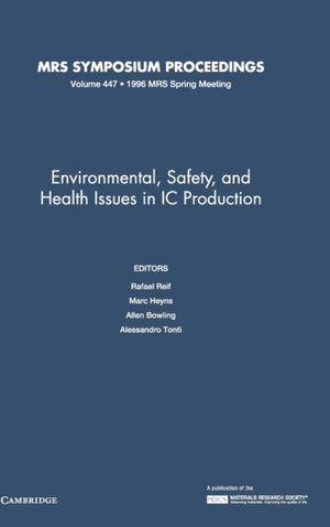 Environmental, Safety, and Health Issues in IC Production: Volume 447