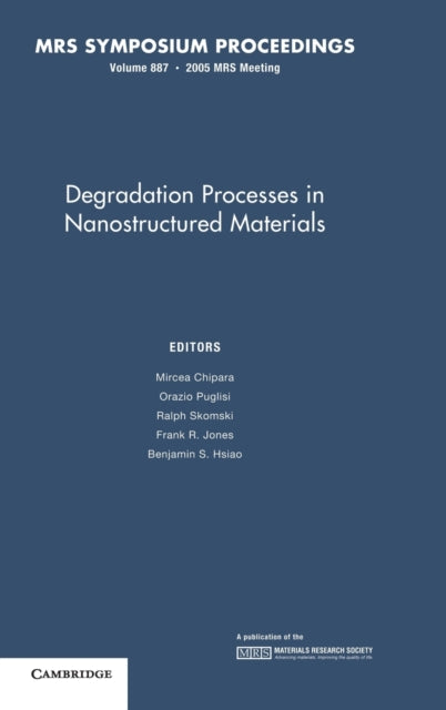 Book cover of: Degradation Processes in Nanostructured Materials: Volume 887. By: Mircea Chipara