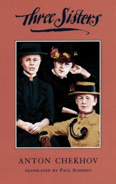 Book cover of: Three Sisters. By: Антон Павлович Чехов