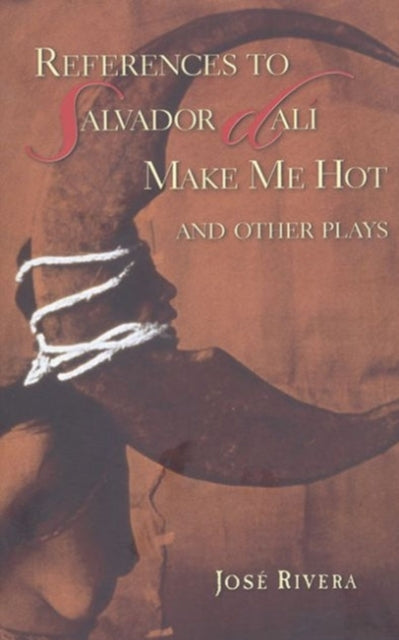 Book cover of: References to Salvador Dali Make Me Hot and other plays