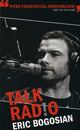 Book cover of: Talk Radio. By: Eric Bogosian