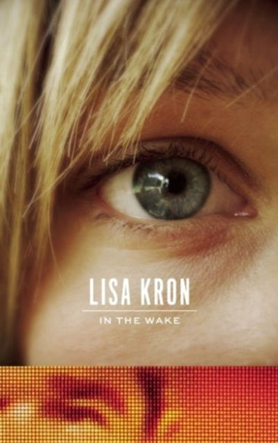 Book cover of: In the Wake. By: Lisa Kron