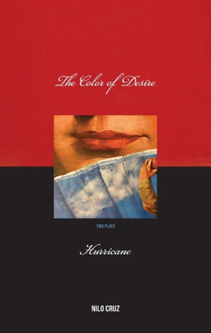 The Color of Desire & Hurricane: two plays
