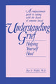 Book cover of: Understanding Grief. By: Alan Woefelt