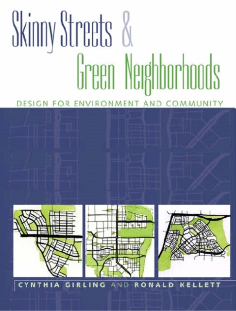 Book cover of: Skinny Streets and Green Neighborhoods
