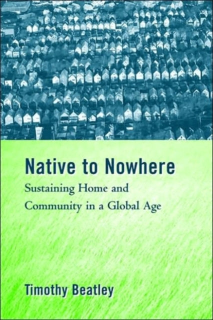 Book cover of: Native to Nowhere. By: Timothy Beatley