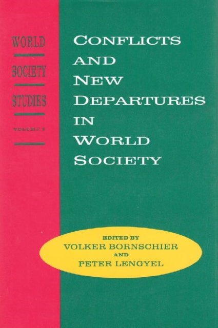 Book cover of: Conflicts and New Departures in World Society