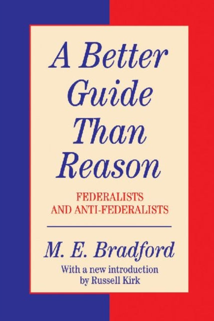 Book cover of: Better Guide Than Reason