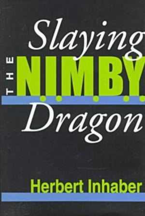 Slaying the Nimby Dragon