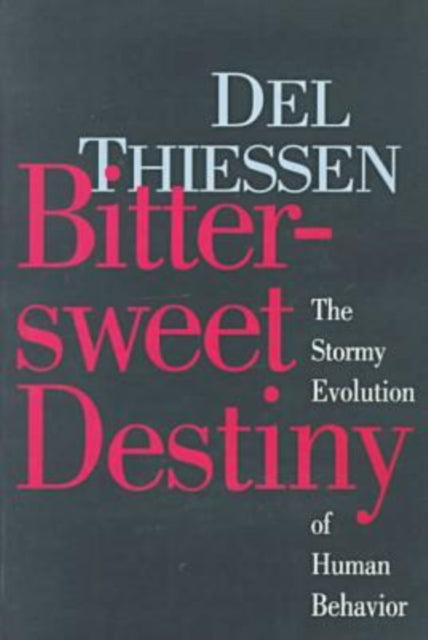 Book cover of: Bittersweet Destiny. By: Del Thiessen