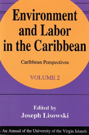 Environment and Labor in the Caribbean