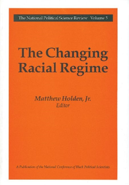 Book cover of: Changing Racial Regime. By: Matthew, Jr. Holden