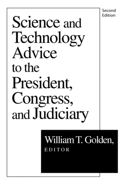 Book cover of: Science and Technology Advice. By: William T. Golden