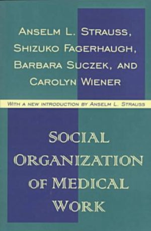 Social Organization of Medical Work