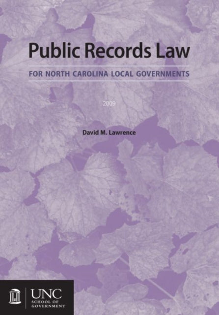 Book cover of: Public Records Law for North Carolina Local Governments. By: David M. Lawrence