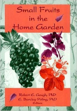 Small Fruits in the Home Garden
