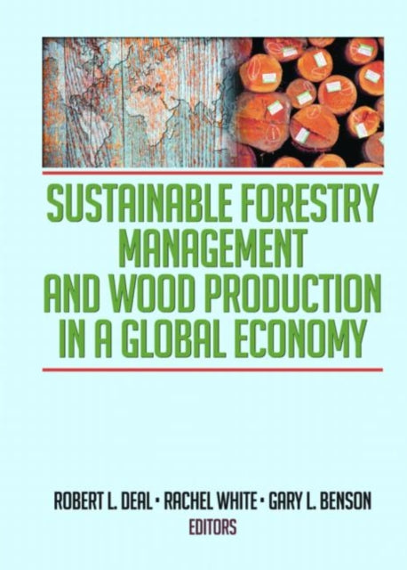 Book cover of: Sustainable Forestry Management and Wood Production in a Global Economy