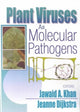Book cover of: Plant Viruses As Molecular Pathogens. By: Jawaid A. Khan