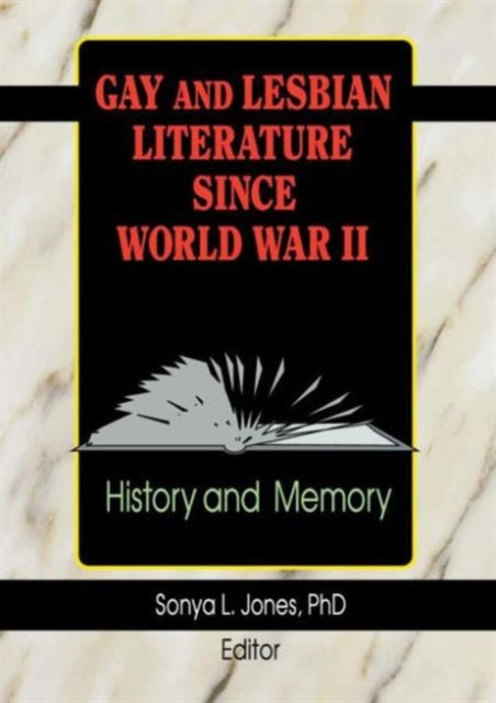 Book cover of: Gay and Lesbian Literature Since World War II. By: Sonya L. Jones