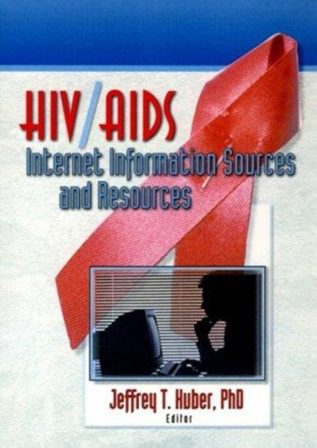 Book cover of: HIV/AIDS Internet Information Sources and Resources