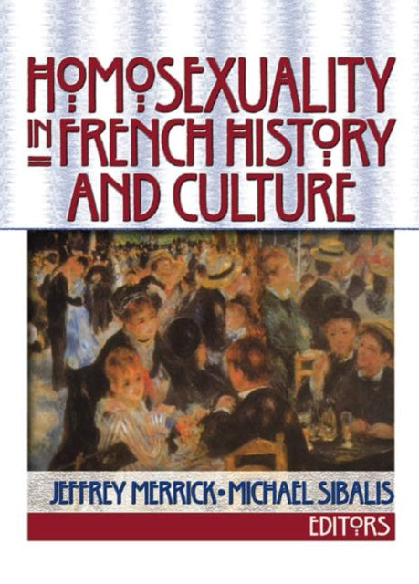 Book cover of: Homosexuality in French History and Culture
