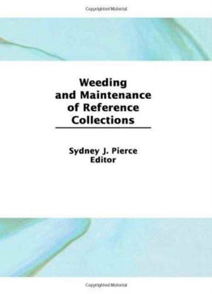 Weeding and Maintenance of Reference Collections