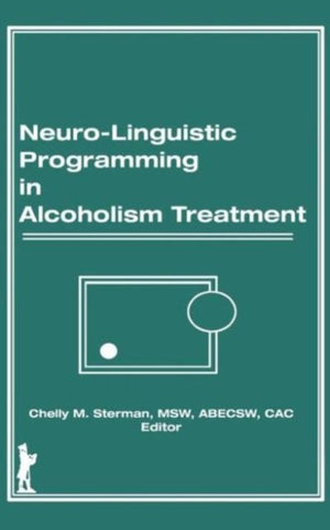 Neuro-Linguistic Programming in Alcoholism Treatment